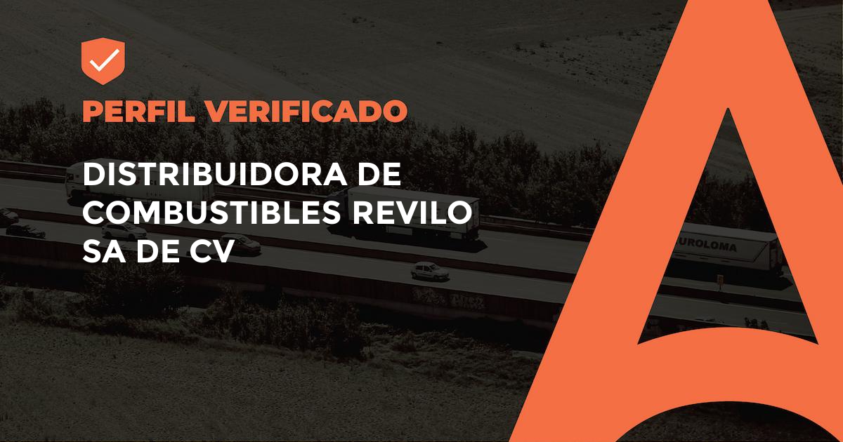 DISTRIBUIDORA DE COMBUSTIBLES REVILO SA DE CV - Transportista ...